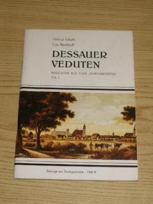 gebrauchtes Buch – Erfurth, Helmut und Lutz Reichhoff – Dessauer Verduten - Ansichten aus fünf Jahrhunderten - Teil 1