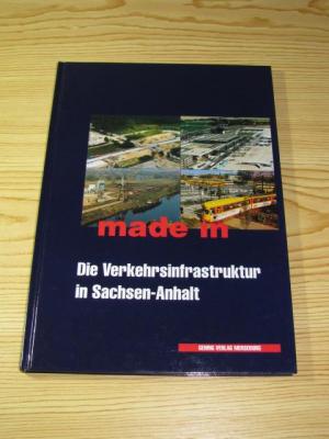 gebrauchtes Buch – made in Die Verkehrsinfrastruktur in Sachsen - Anhalt