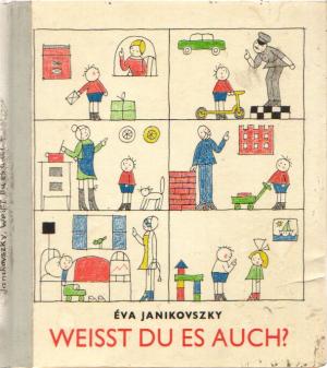Weißt du es auch? - Text: Èva Janikovszky - Zeichnungen: Lásló Réber