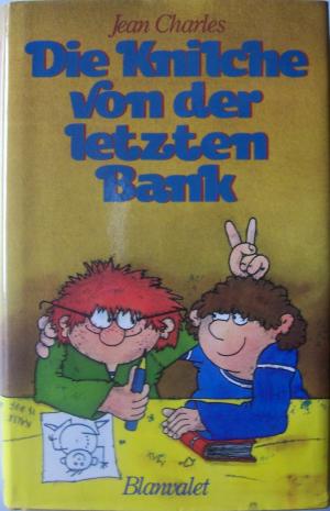 gebrauchtes Buch – Jean-Charles – Die Knilche von der letzten Bank.