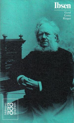 gebrauchtes Buch – Rieger, Gerd Enno – Henrik Ibsen in Selbstzeugnissen und Bilddokumenten