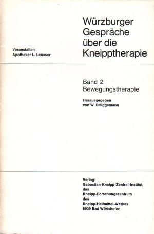 Würzburger Gespräche über die Kneipptherapie. Band 2: Bewegungstherapie