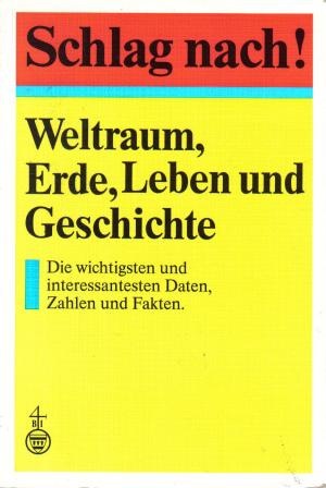 gebrauchtes Buch – Hrsg.: Meyers Lexikonredaktion – Schlag nach. Weltraum, Erde, Leben und Geschichte.