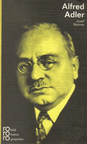 gebrauchtes Buch – Josef Rattner – Alfred Adler mit Selbstzeugnissen und Bilddokumenten