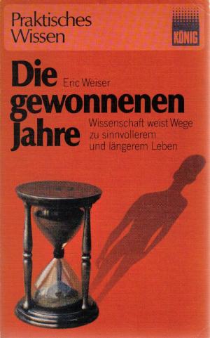 gebrauchtes Buch – Eric Weiser – Die gewonnenen Jahre.