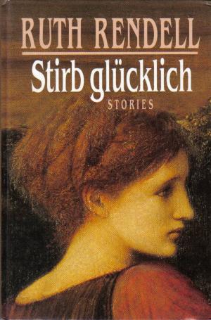 gebrauchtes Buch – Ruth Rendell – Stirb glücklich