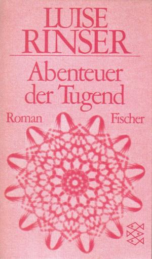 gebrauchtes Buch – Luise Rinser – Abenteuer der Tugend gebrauchtes Buch – Luise Rinser – Abenteuer der Tugend