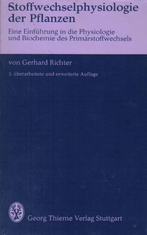 Stoffwechselphysiologie der Pflanzen - Eine Einführung in die Physiologie und Biochemie des Primärstoffwechsels