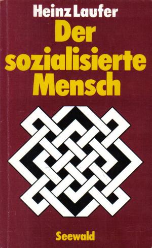 Der sozialisierte Mensch; Die Gefährdung der personalen Existenz in der demokratisch regierten Industriegesellschaft  .