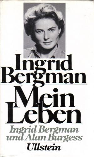 gebrauchtes Buch – Bergman, Ingrid / Burgess – Ingrid Bergman. Mein Leben.