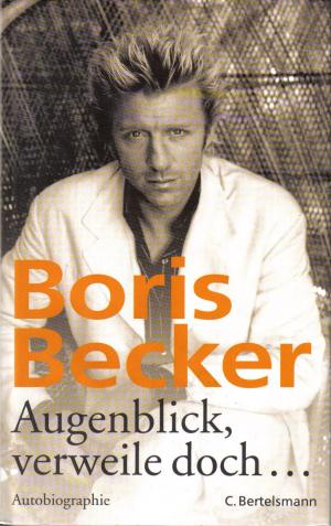 gebrauchtes Buch – Boris Becker – Augenblick, verweile doch...