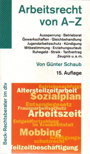 Arbeitsrecht von A - Z