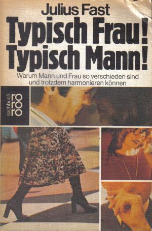 gebrauchtes Buch – Julius Fast – Typisch Frau. Typisch Mann.