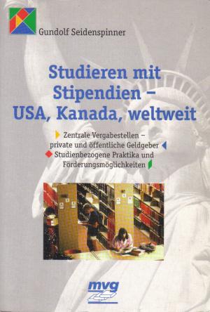 Studieren mit Stipendien - USA, Kanada, weltweit