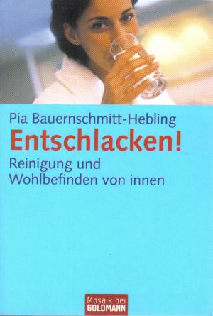 gebrauchtes Buch – Pia Bauernschmitt-Hebling – Entschlacken