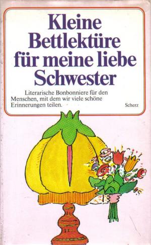 gebrauchtes Buch – Kleine Bettlektüre für meine liebe Schwester