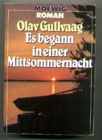 gebrauchtes Buch – OLAV GULLVAAG – ES BEGANN IN EINER MITTSOMMERNACHT*v. OLAV GULLVAAG