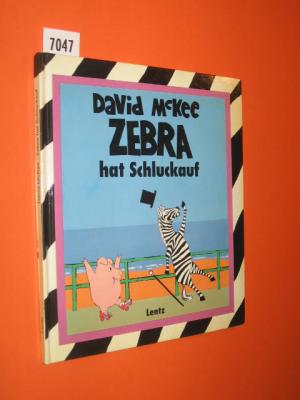 Zebra hat Schluckauf. Ins Deutsche übertragen von Brigitte Fleissner