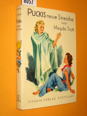 gebrauchtes Buch – Magda Trott – Puckis neue Streiche. Eine Erzählung für junge Mädchen. Bilder von Fritz Hartenstein