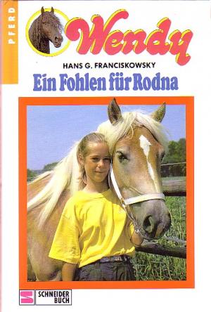 gebrauchtes Buch – Franciskowsky, Hans G – Ein Fohlen für Rodna