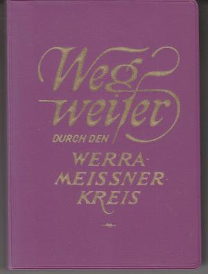 gebrauchtes Buch – Wegweiser durch den Werra-Meissner-Kreis