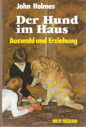 gebrauchtes Buch – John Holmes – Der Hund im Haus.