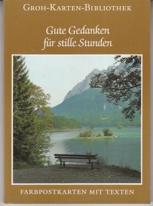 gebrauchtes Buch – Hrsg. Ludwig, Gerda – Gute Gedanken für stille Stunden.