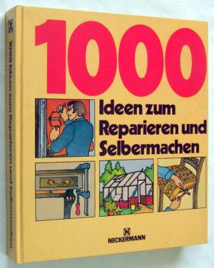 1000 Ideen Zum Reparieren Und Selbermachen Buch Gebraucht Kaufen A01hj7fl01zzp