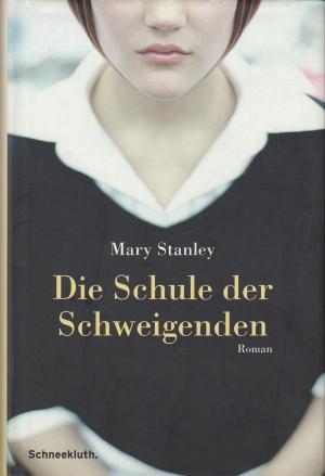 gebrauchtes Buch – Mary Stanley – Die Schule der Schweigenden