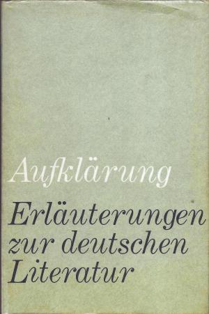 Aufklärung  -  Erläuterungen zur deutschen Literatur