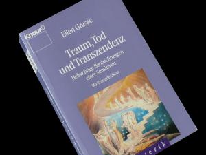 Traum, Tod und Transzendenz. Hellsichtige Beobachtungen einer Sensitiven. Mit Traumsymbollexikon. Esoterik