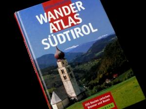 Bruckmanns Wanderatlas Südtirol - 200 Routen zwischen Brenner und Bozen