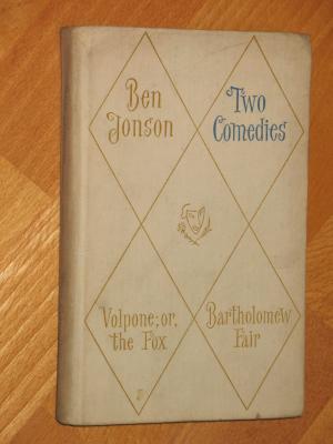 Two Comedies: Volpone; or, the Fox + Bartholomew Fair