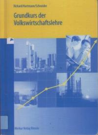 gebrauchtes Buch – Richard/Hartmann/Schneider – Grundkurs der Volkswirtschaftslehre, 2004