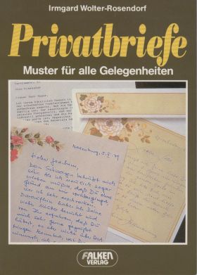 gebrauchtes Buch – Irmgard Wolter-Rosendorf – Privatbriefe - Muster für alle Gelegenheiten