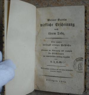 Meiner Gattin wirkliche Erscheinung nach ihrem Tode. Eine wahre unlängst erfolgte Geschichte für jedermann zur Beherzigung und vorzüglich für Psychologen […]