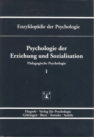 Enzyklopädie der Psychologie / Themenbereich D: Praxisgebiete / Pädagogische Psychologie / Psychologie der Erziehung und Sozialisation