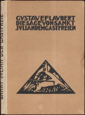 Die Sage von Sankt Julian dem Gastfreien. 2. und 3. Tausend.