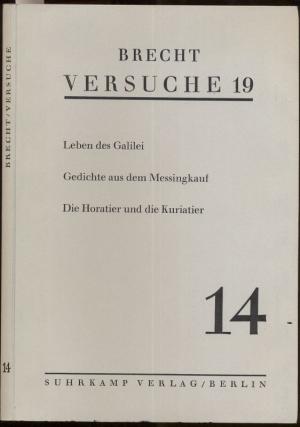 Versuche 19. Leben des Galilei. Gedichte aus dem Messingkauf. Die Horatier und die Kuratier.