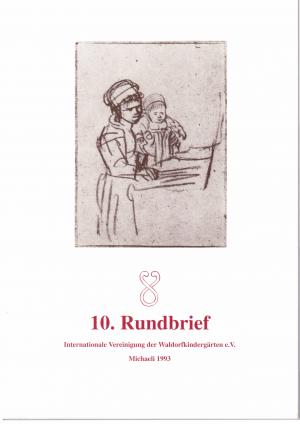 10. Rundbrief der Internationalen Vereinigung der Waldorfkindergärten e.V. - Michaeli 1993