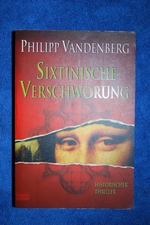 gebrauchtes Buch – Philipp Vandenberg – Sixtinische Verschwörung. Historischer Thriller