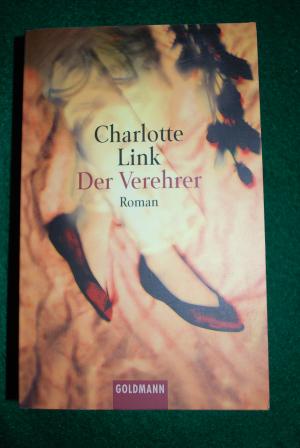 gebrauchtes Buch – Charlotte Link – Der Verehrer