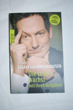 gebrauchtes Buch – Hirschhausen, Eckart von – Die Leber wächst mit ihren Aufgaben. Komisches aus der Medizin