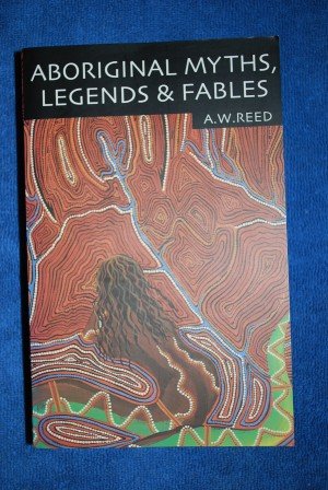 Aboriginal Myths, Legends & Fables