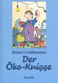 gebrauchtes Buch – Rainer Grießhammer – Der Öko - Knigge.