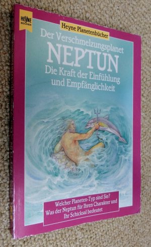gebrauchtes Buch – Astrologie - Rohr, Wulfing von – Neptun. Der Verschmelzungsplanet. Die Kraft der Einfühlung und Empfänglichkeit. Heyne Planetenbücher, Welcher Planetentyp sind Sie? Was der Neptun für Ihren Charakter und Ihr Schicksal bedeutet