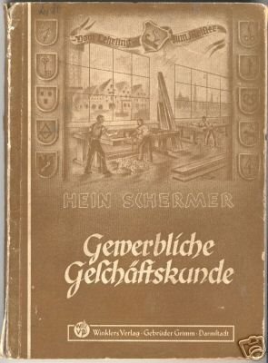 Gewerbliche Geschäftskunde mit Schriftverkehr - Buchführung und Sprachpflege - von 1950