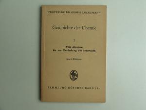 antiquarisches Buch – Georg Lockemann – Geschichte der Chemie in krugefaßter Darstellung, Erster Band: Vom Altertum bis zur Entdeckeung des Sauerstoffs. Mit 8 Bildnissen (= Sammlung Göschen Band 264)