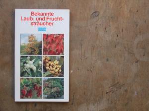 Bekannte Laub- und Fruchtsträucher