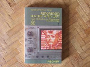 gebrauchtes Buch – Gottfried Kirchner  – Reportagen aus der alten Welt: Neue Methoden und Erkenntnisse der Archäologie